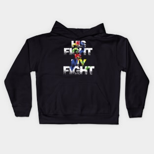 His fight is my fight autism awareness and support Kids Hoodie